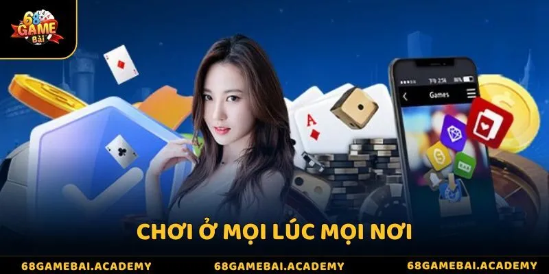 Tải app 68 game bài - Mang thiên đường giải trí về tay bạn 4 Dễ dàng tham gia cá cược ở mọi nơi trên điện thoại hoặc ipad của bạn