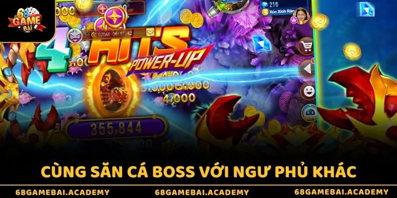 Cùng săn cá BOSS với ngư phủ khác