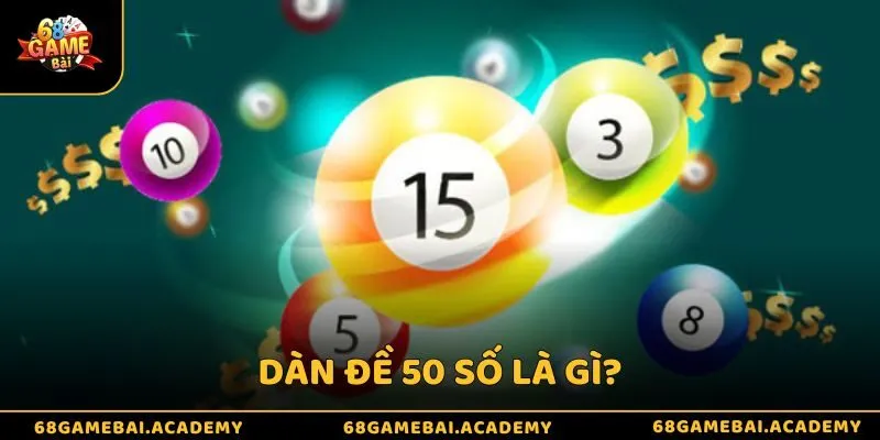 Dàn đề 50 số - Mẹo chơi lô đề giúp tăng cơ hội trúng lớn 2 Giới thiệu dàn đề 50