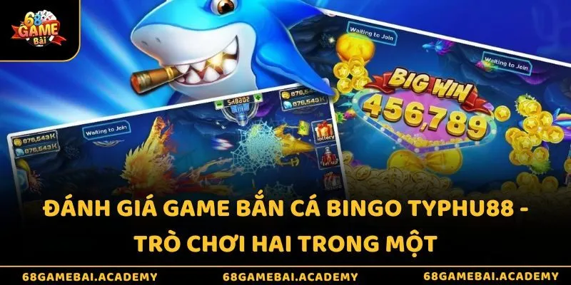Đánh giá game bắn cá Bingo - Trò chơi hai trong một 3 Đánh giá game bắn cá Bingo - Trò chơi hai trong một